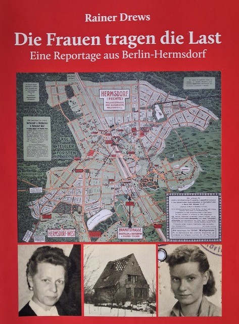 Museum Reinickendorf - Die Frauen tragen die Last, Buchcover © Rainer Drews